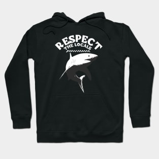 Respect The Locals - Great White Shark Hoodie